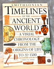 Smithsonian Timelines of the Ancient World: A Visual Chronology from the Origins
