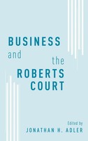 Jonathan H. Adler | Business And The Roberts Court | Buch | Englisch (2016)