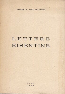 BISENTINE BRIEFE - Fabrizio M. Apollonj Ghetti - Mit Autogramm Widmung - 1968