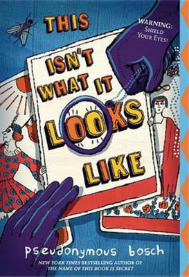 This Isnt What It Looks Like (Secret), Bosch, Pseudonymous, Used; Very Good Book