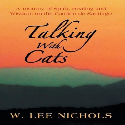 Talking with Cats A Journey of Spirit Healing and Wisdom on the C