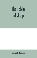 Joseph Jacobs | The Fables Of ÆSop | Taschenbuch | Englisch (2020)