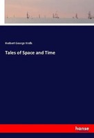 Herbert George Wells | Tales Of Space And Time | Taschenbuch | Englisch (2018)