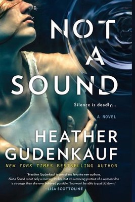 Not a Sound: A Thriller by Heather Gudenkauf (English) Paperback Book