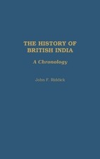 John F. Riddick The History of British India ...