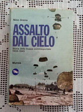 ASSALTO DAL CIELO  Storia delle truppe aviotrasportate 1939 - 1945 Nino Arena