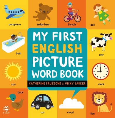 Catherine Bruzzone / My First English Picture Word Book9781916851160