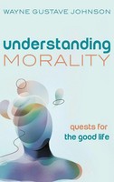 Wayne Gustave Johnson | Understanding Morality | Buch | Englisch (2022)