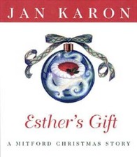 Esther's Gift: A Mitford Christmas Story - Hardcover By Jan Karon - VERY GOOD