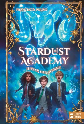 Stardust Academy - Hüter der Sterne | Francesca Peluso | Buch | 304 S. | Deutsch