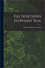 The Northern Elephant Seal (Paperback or Softback)