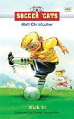 Soccer 'Cats: Kick It! Paperback Matt Christopher