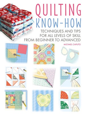 Quilting Know-How | Michael Caputo | Englisch | Taschenbuch | Craft Know-How