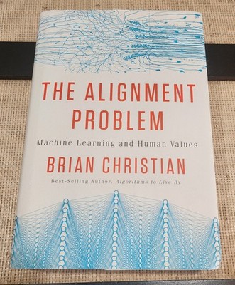 The Alignment Problem: Machine Learning and Human Values - Hardcover - GOOD