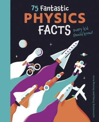 Anne Rooney 75 Fantastic Physics Facts Every Kid Should Know! (Taschenbuch)