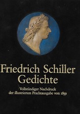 Friedrich Schiller Gedichte, Vollst. Nachdruck der ill. Prachtausgabe von 1859