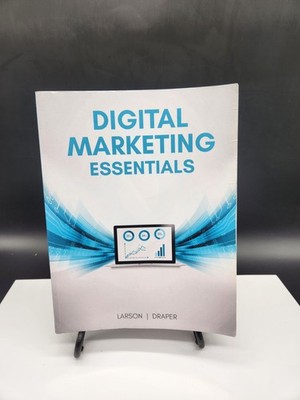 Digital Marketing Essentials: A Comprehensive Digital Marketing Textbook, Draper