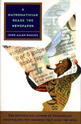 A Mathematician Reads the Newspaper - Paperback - ACCEPTABLE