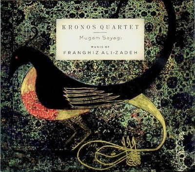 CD Kronos Quartet, Franghiz Ali-Zadeh    Mugam Sayag Music Of Kronos Quartet-NEU