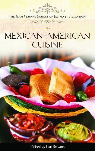 Mexican-American Cuisine (The Ilan Stavans Library of Latino Civilization), , Ve