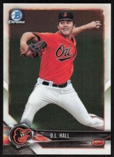 2018 Bowman Chrome BCP107 D.L. Hall Baltimore Orioles Baseball Card