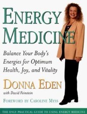 Energy Medicine by Donna Eden; David Feinstein