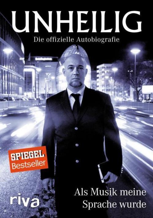 Thumbnail - Als Musik Meine Sprache Wurde - Die Offizielle Autobiografie Unheilig