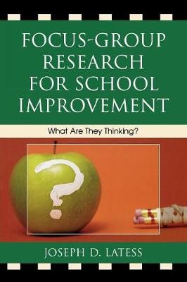 Focus-Group Research for School Improvement - 9781578867813