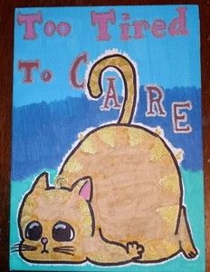 Too Tired To Care Cat, Painting, 5x7 Canvas