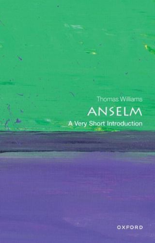 Anselm : A Very Short Introduction by Thomas Williams (2023, Trade Paperback)
