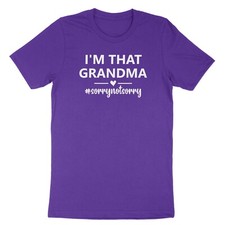 I  m that Grandma Sorry Not Sorry Shirt Nana Saying Funny Tshirt Mothers Day gift