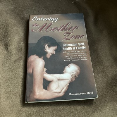 Entering the Mother Zone: Balancing Self, Health & Family