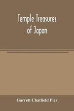 Temple treasures of Japan by Garrett Chatfield Pier Paperback Book