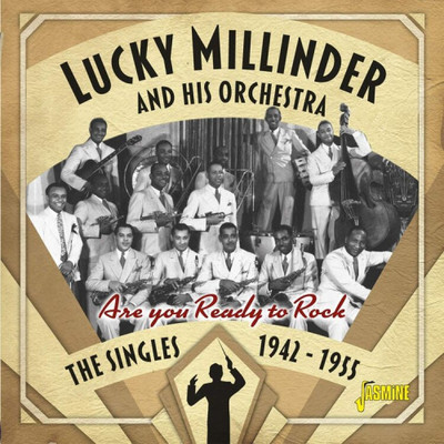 Are You Ready To Rock - Singles 1942-1955 by Lucky Millinder And His Orchestra
