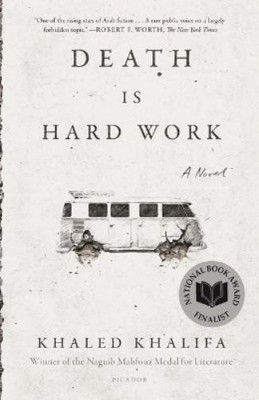 Khaled Khalifa Death is Hard Work (Taschenbuch)