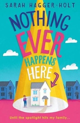 Nothing Ever Happens Here - Hardcover By Hagger-Holt, Sarah - GOOD
