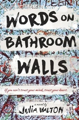 Words on Bathroom Walls, Walton, Julia
