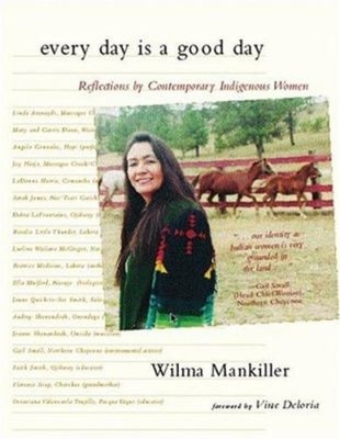 Every Day Is a Good Day Paperback Wilma P. Mankiller