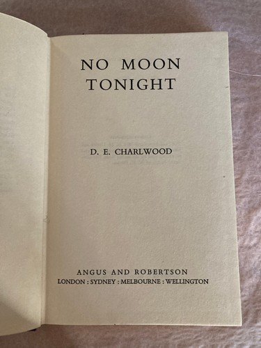 Vintage No Moon Tonight by D. E. Charlwood (HB, 1956) 1st Ed. Angus & Robertson - Picture 14 of 20