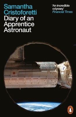 Diary of an Apprentice Astronaut by Samantha Cristoforetti - 9780141989549