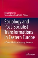 Sociology And Post-Socialist Transformations In Eastern Europe Borut Roncevic