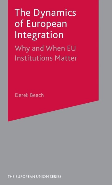 Derek Beach | The Dynamics Of European Integration | Buch | Englisch (2017)-image