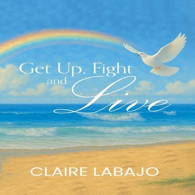 Get up Fight and Live Claire Labajo Paperback Paper Wrights