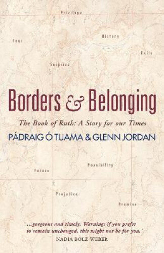 Thumbnail - Borders And Belonging: The Book Of Ruth: A Story For Our Times By