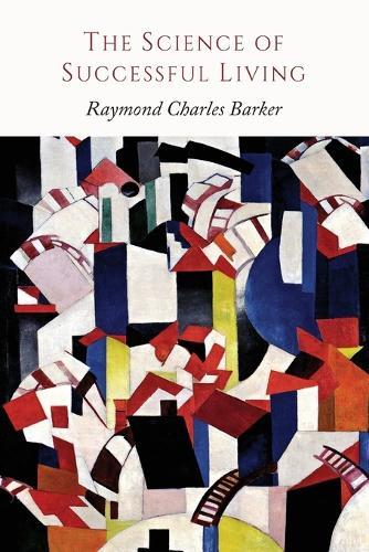 Thumbnail - Raymond Charles Barker The Science Of Successful Living (taschenbuch)