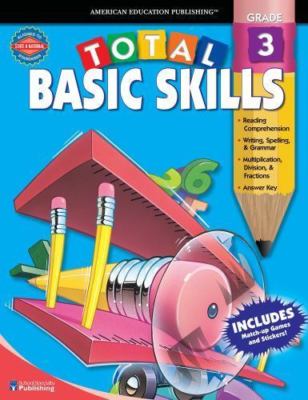 AMERICAN EDUCATION PUBLISHING * TOTAL BASIC SKILLS - GRADE 3 * WORKBOOK