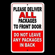 Deliver All Packages To Front Door Do Not Leave Packages In Back Sign METAL SI29
