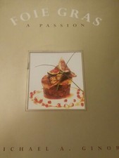 SIGNED MICHAEL GINOR Foie Gras: A Passion 1999 HARDCOVER + DJ FIRST EDITION 