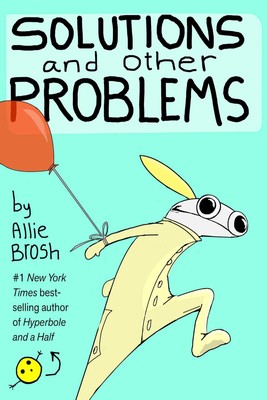 Solutions and Other Problems - paperback Brosh, Allie