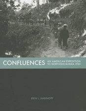 Confluences: An American Expedition to Northern Burma, 1935